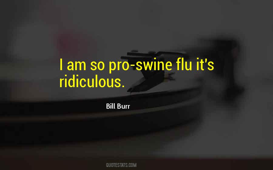 Bill Burr Quotes #1041375