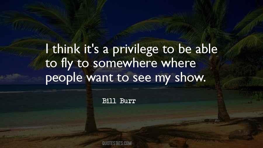 Bill Burr Quotes #1353624