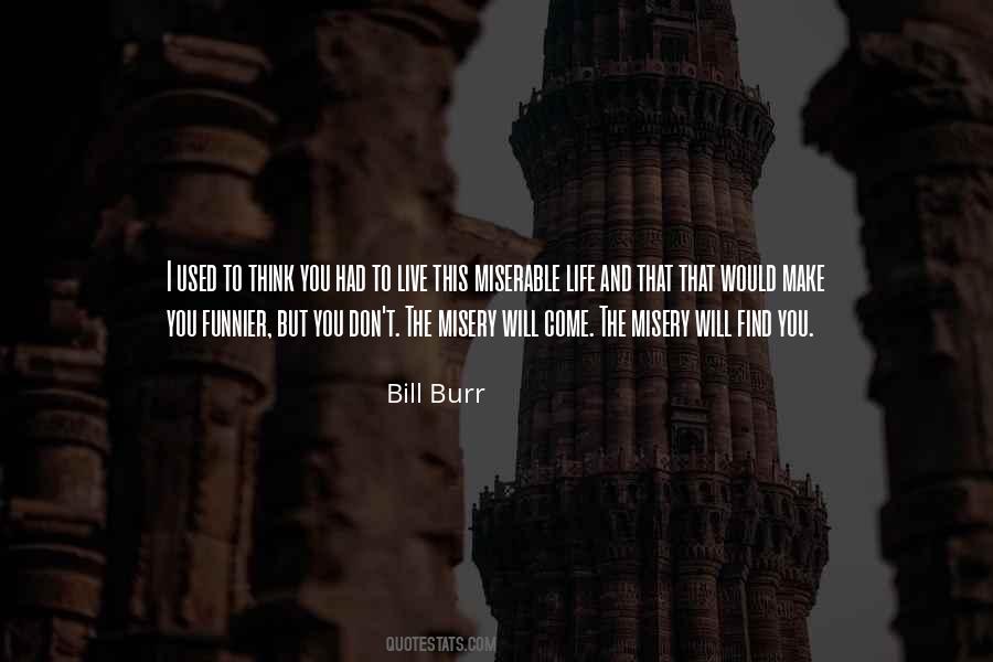 Bill Burr Quotes #930384