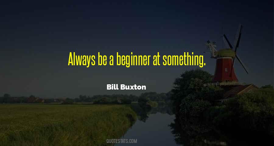 Bill Buxton Quotes #1538632
