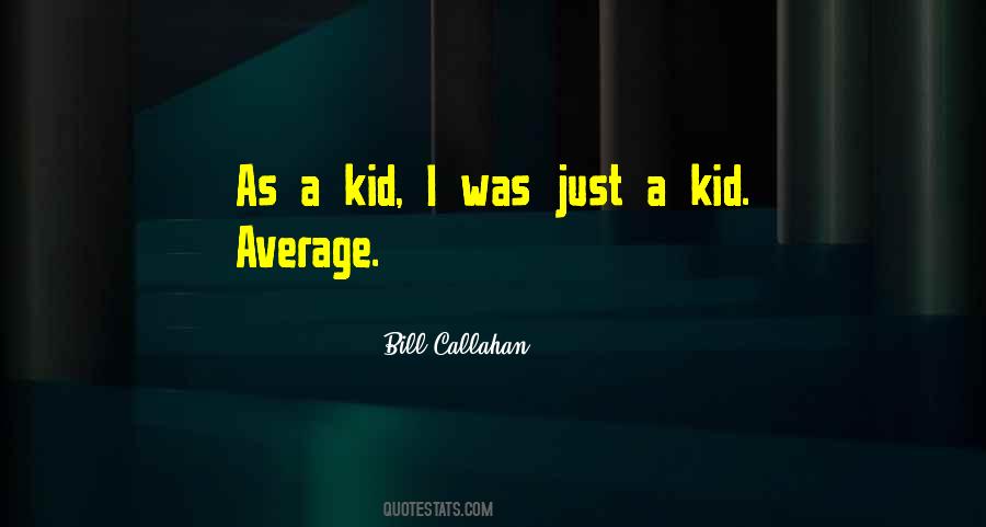 Bill Callahan Quotes #1308719