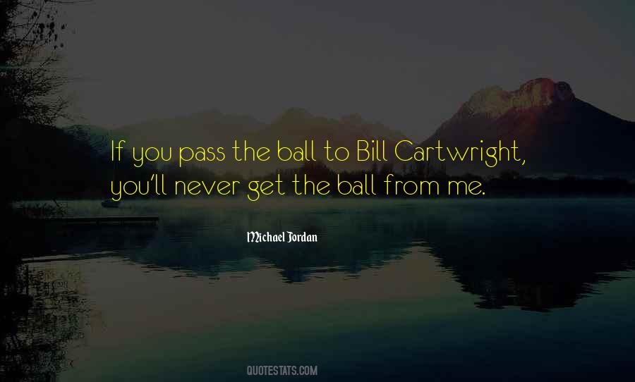 Bill Cartwright Quotes #1638662