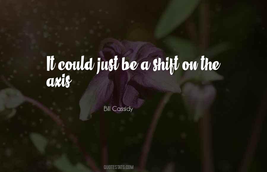Bill Cassidy Quotes #34294