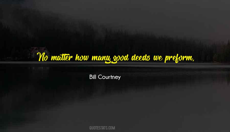 Bill Courtney Quotes #380599