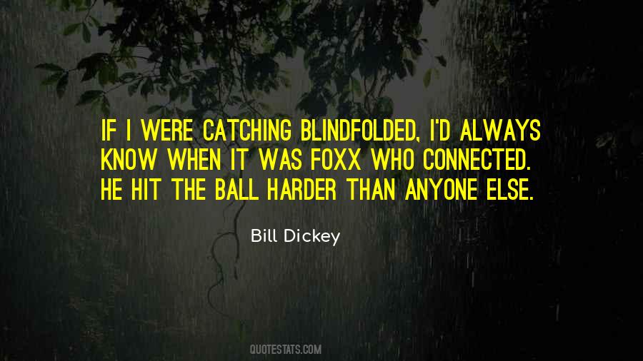 Bill Dickey Quotes #1576751