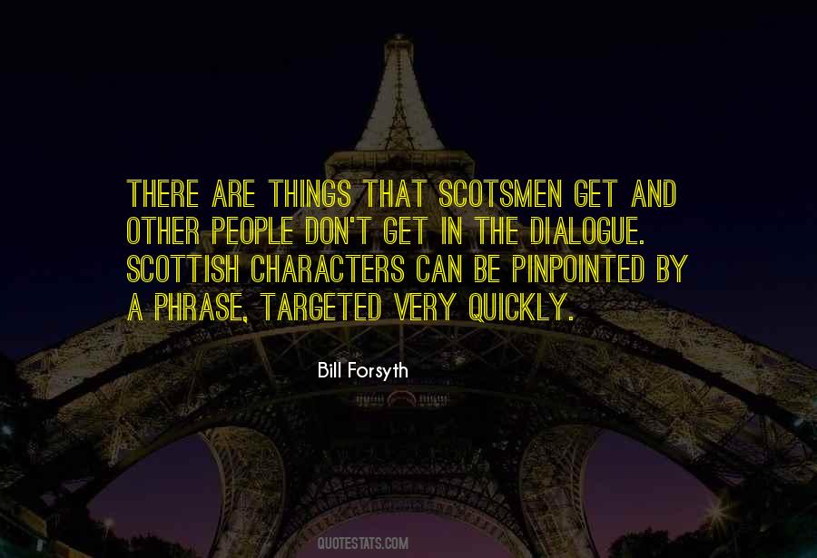 Bill Forsyth Quotes #1324020