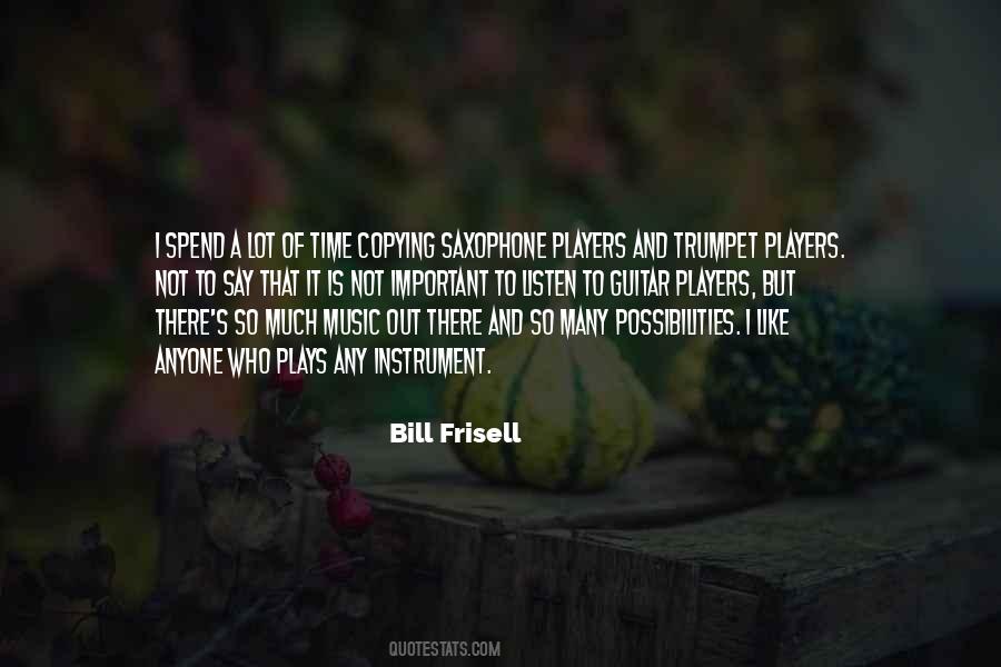 Bill Frisell Quotes #109808