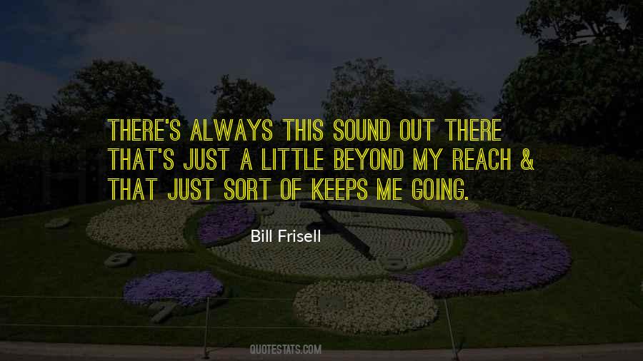Bill Frisell Quotes #713793