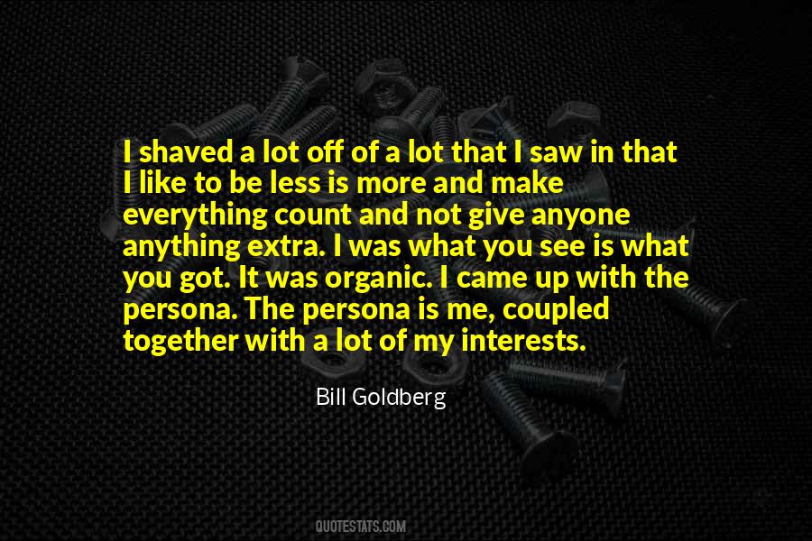 Bill Goldberg Quotes #1817274