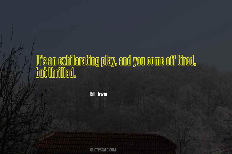 Bill Irwin Quotes #1136315