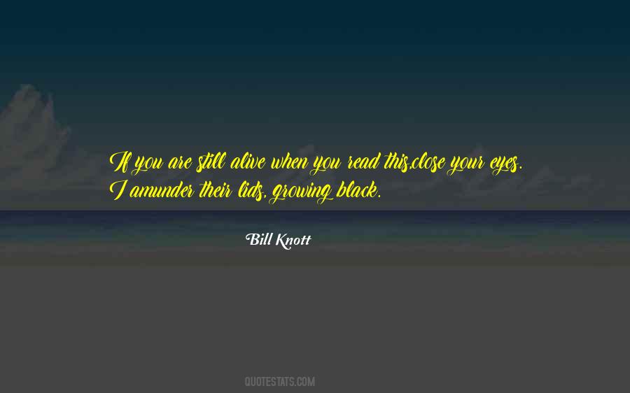 Bill Knott Quotes #1604539