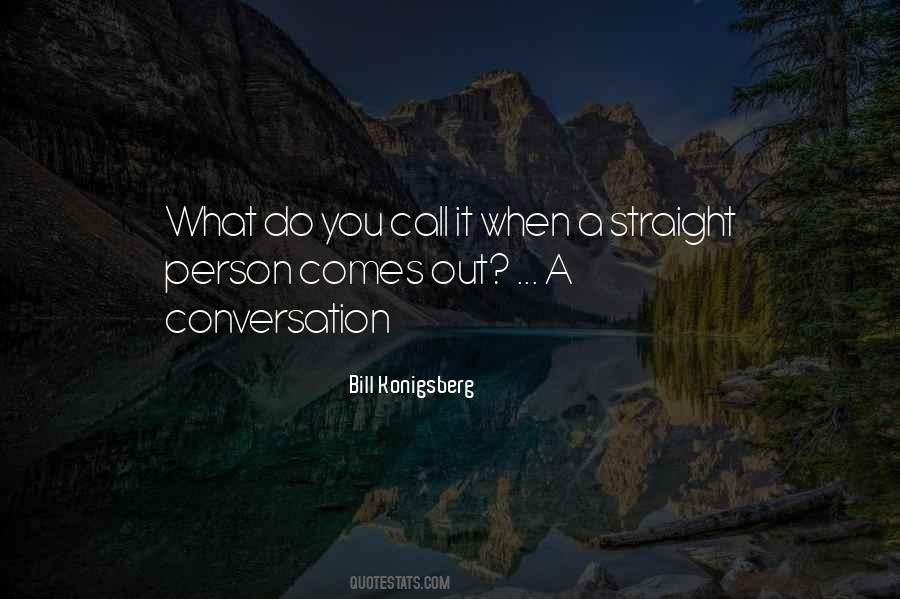 Bill Konigsberg Quotes #914661