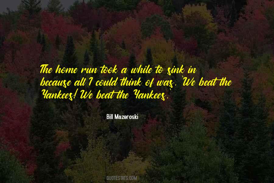 Bill Mazeroski Quotes #741446