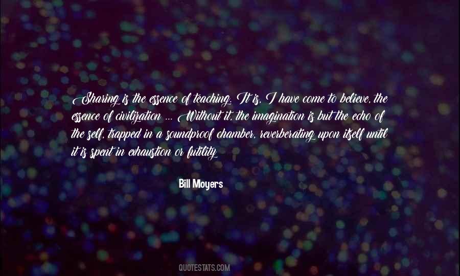 Bill Moyers Quotes #1122368
