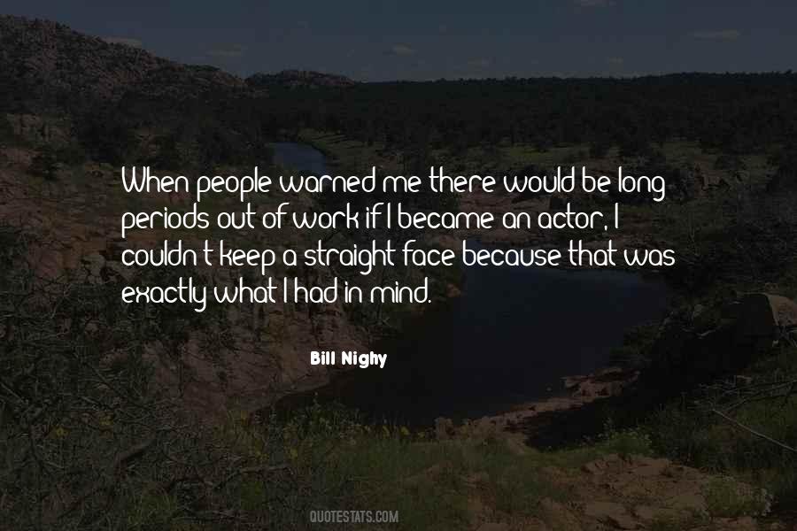 Bill Nighy Quotes #1675819