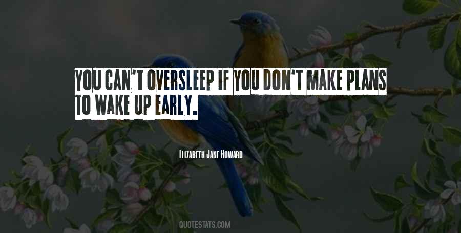 Quotes About Early Wake Up #1394586