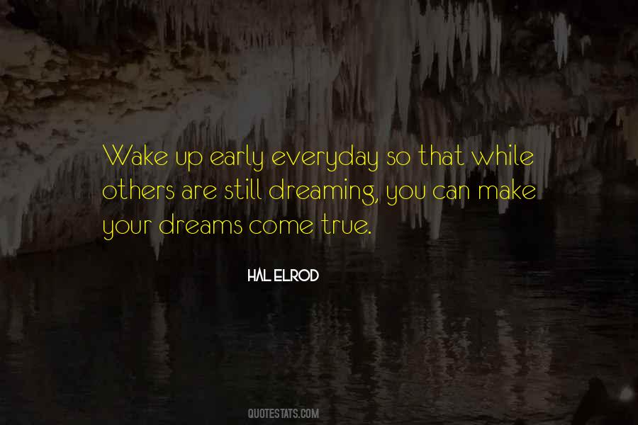 Quotes About Early Wake Up #1508411