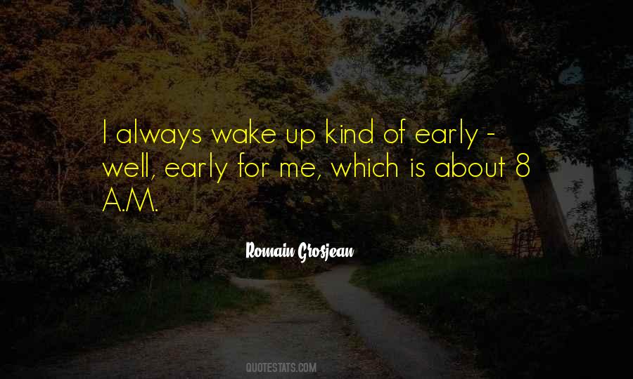 Quotes About Early Wake Up #995135