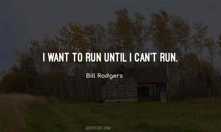 Bill Rodgers Quotes #1783534