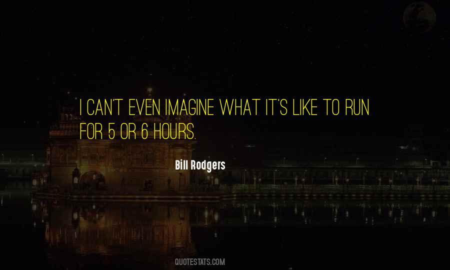 Bill Rodgers Quotes #301603