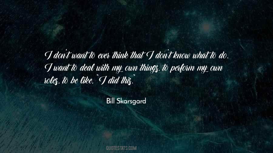 Bill Skarsgard Quotes #1773154