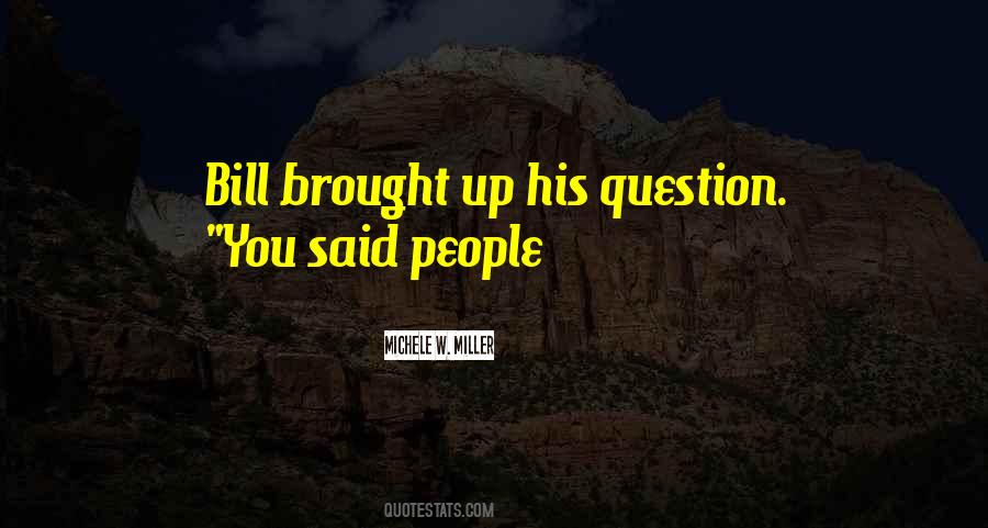 Bill W Quotes #976622