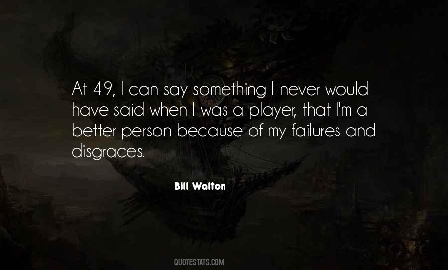 Bill Walton Quotes #1292472