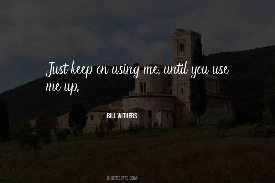 Bill Withers Quotes #947929