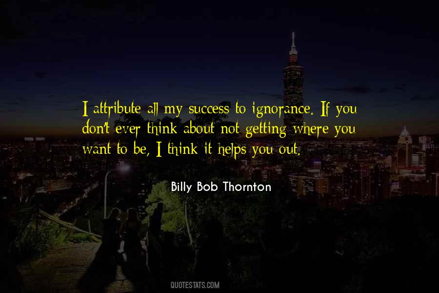 Billy Bob Thornton Quotes #1264151