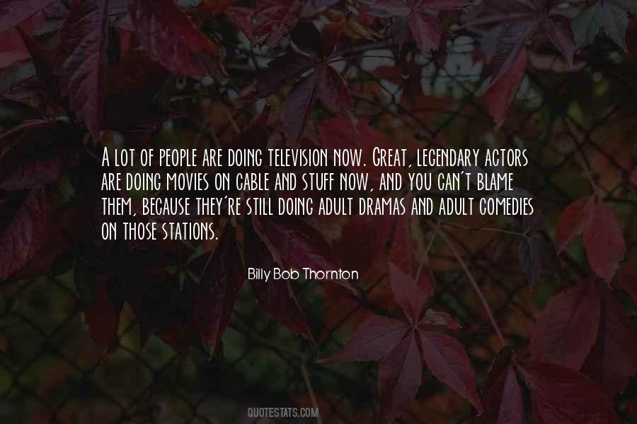 Billy Bob Thornton Quotes #1435614