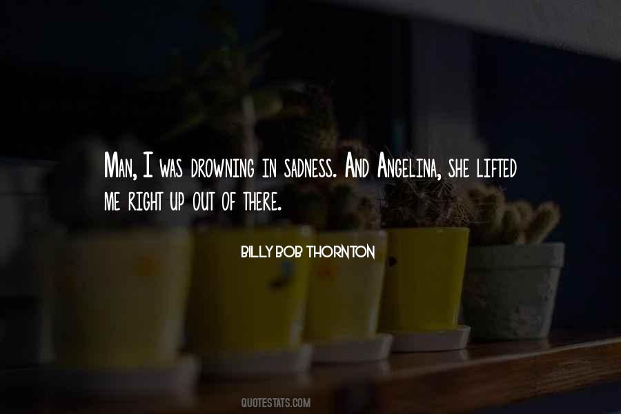 Billy Bob Thornton Quotes #1462406