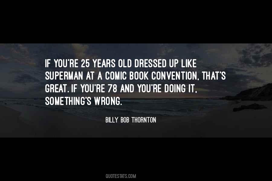 Billy Bob Thornton Quotes #1790082