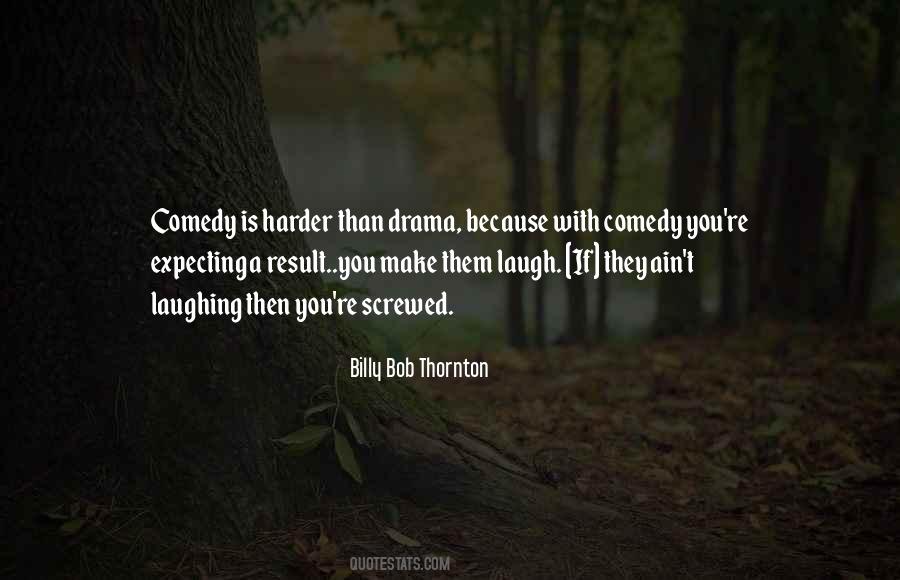 Billy Bob Thornton Quotes #425908