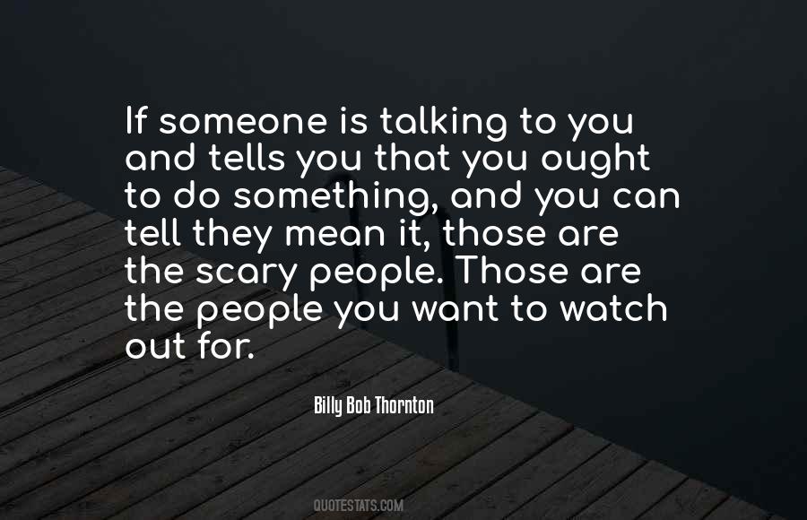Billy Bob Thornton Quotes #708730