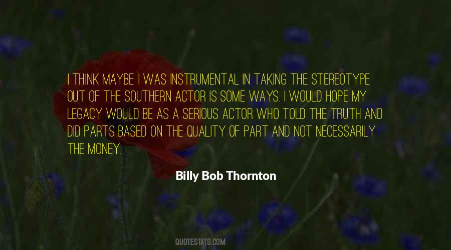 Billy Bob Thornton Quotes #946579