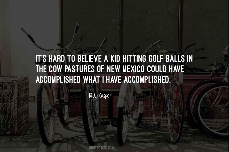 Billy Casper Quotes #1470872