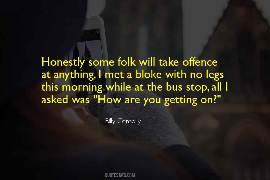 Billy Connolly Quotes #1241702