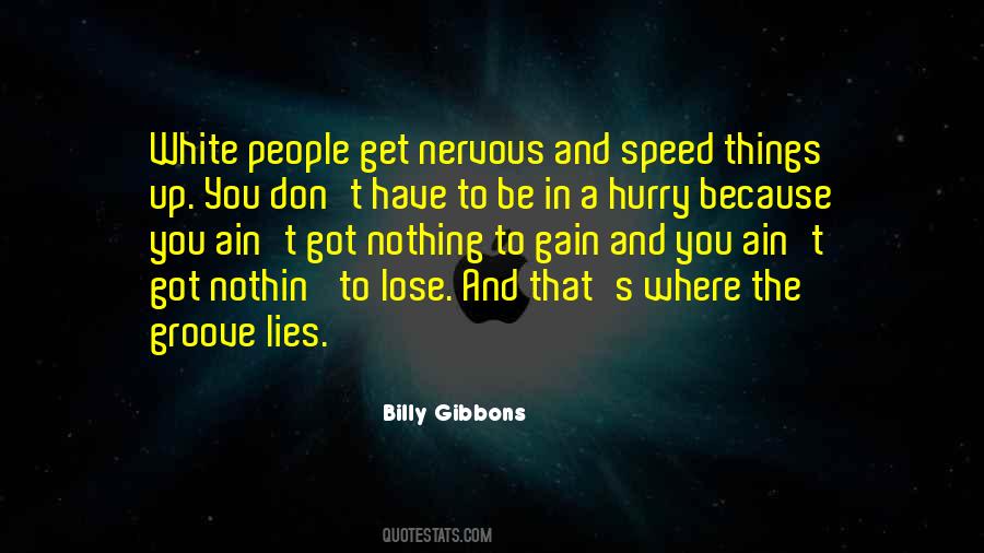 Billy F Gibbons Quotes #206624