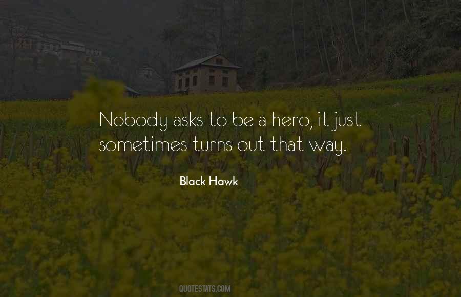 Black Hawk Quotes #415631