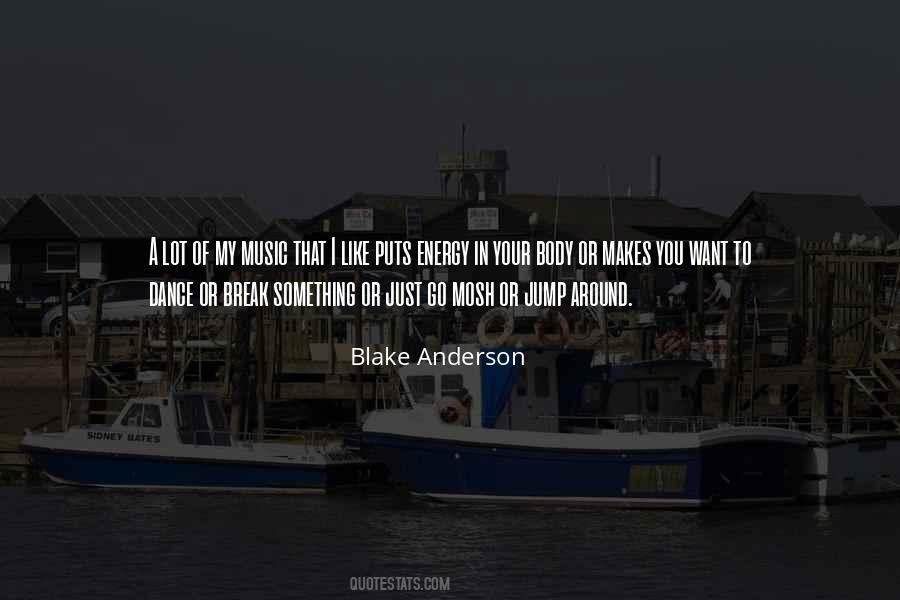 Blake Anderson Quotes #1646931