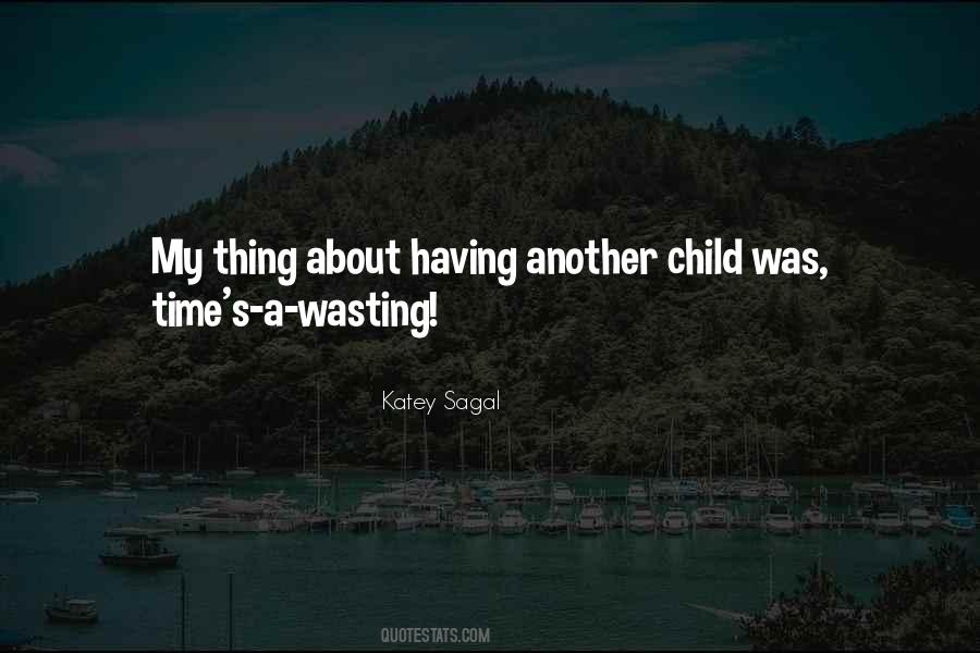 Quotes About Wasting My Time #702986