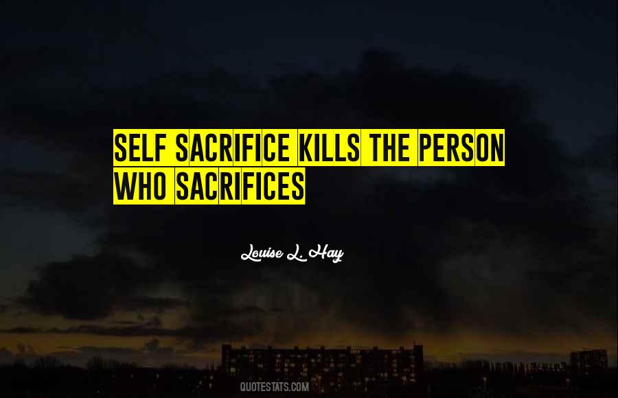 Quotes About Sacrifices #1128676