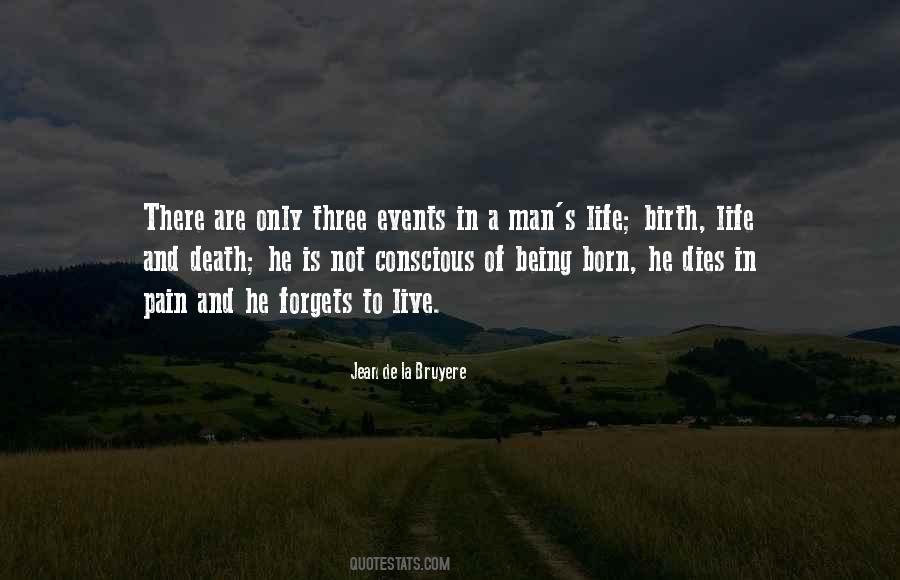 Quotes About Birth Life And Death #1250648