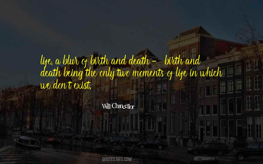 Quotes About Birth Life And Death #268931