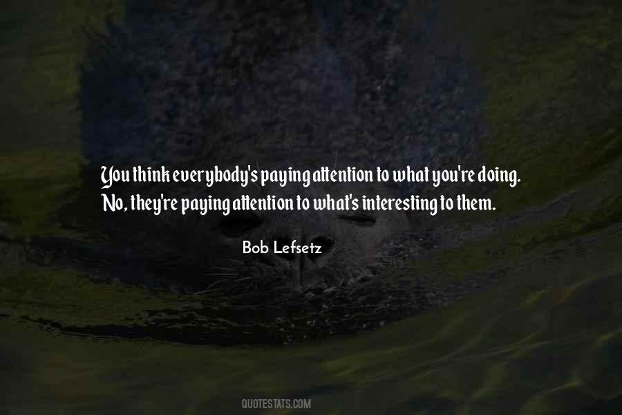 Bob Lefsetz Quotes #1655358