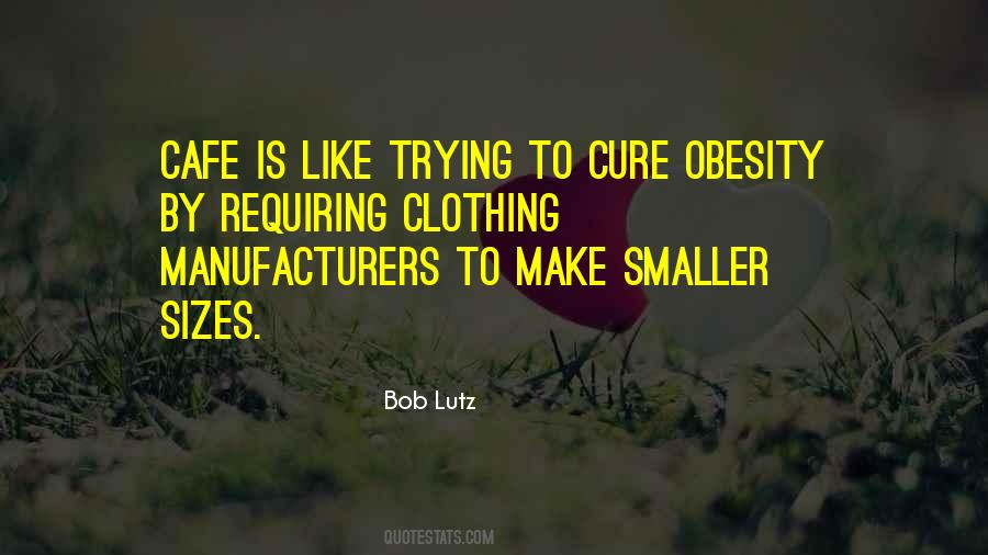 Bob Lutz Quotes #1294104
