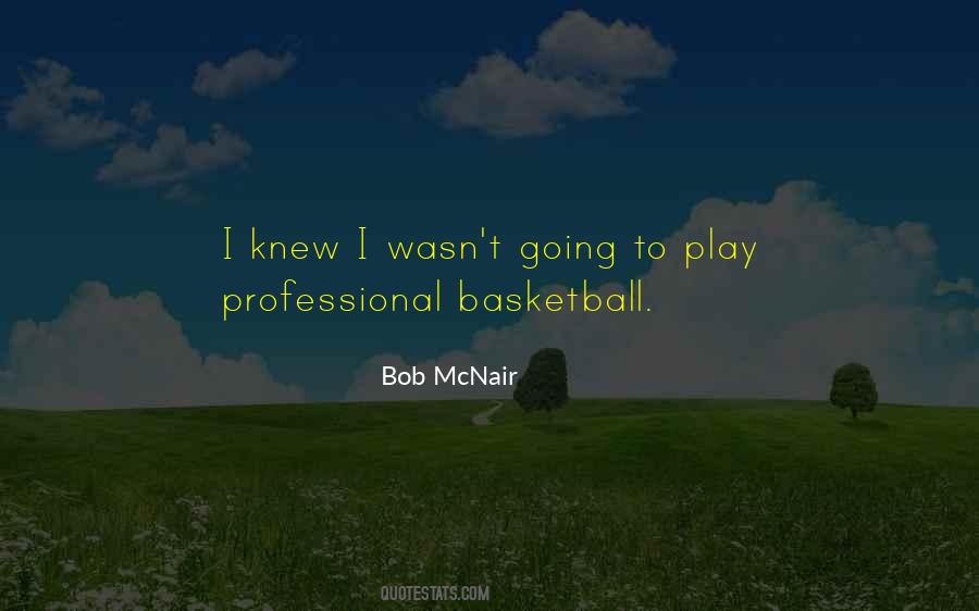 Bob Mcnair Quotes #525286