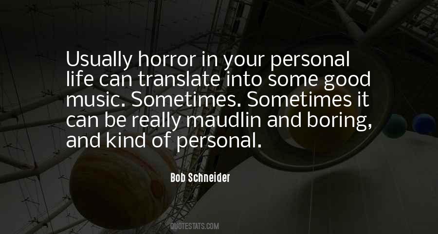 Bob Schneider Quotes #1664109