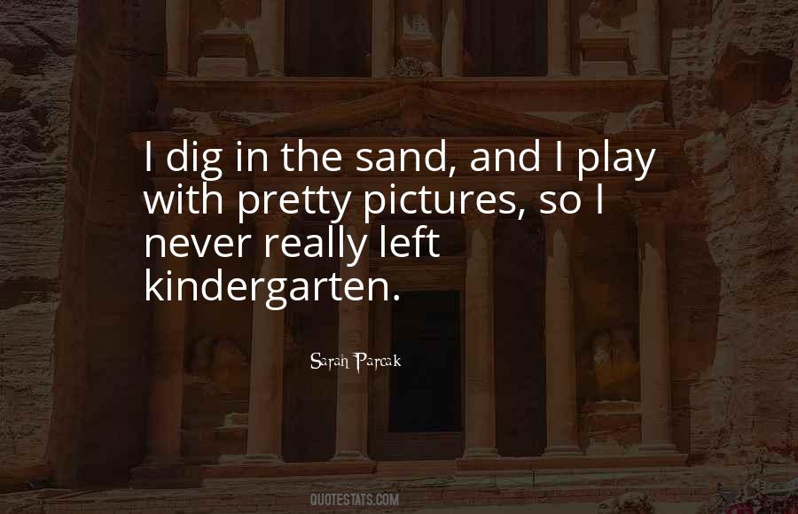 Quotes About Kindergarten #725853