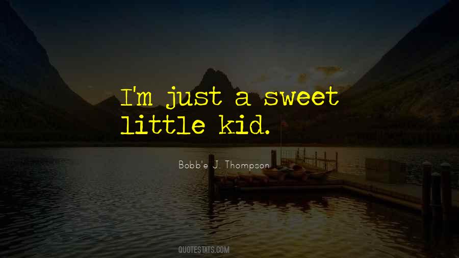 Bobb'e J Thompson Quotes #54027